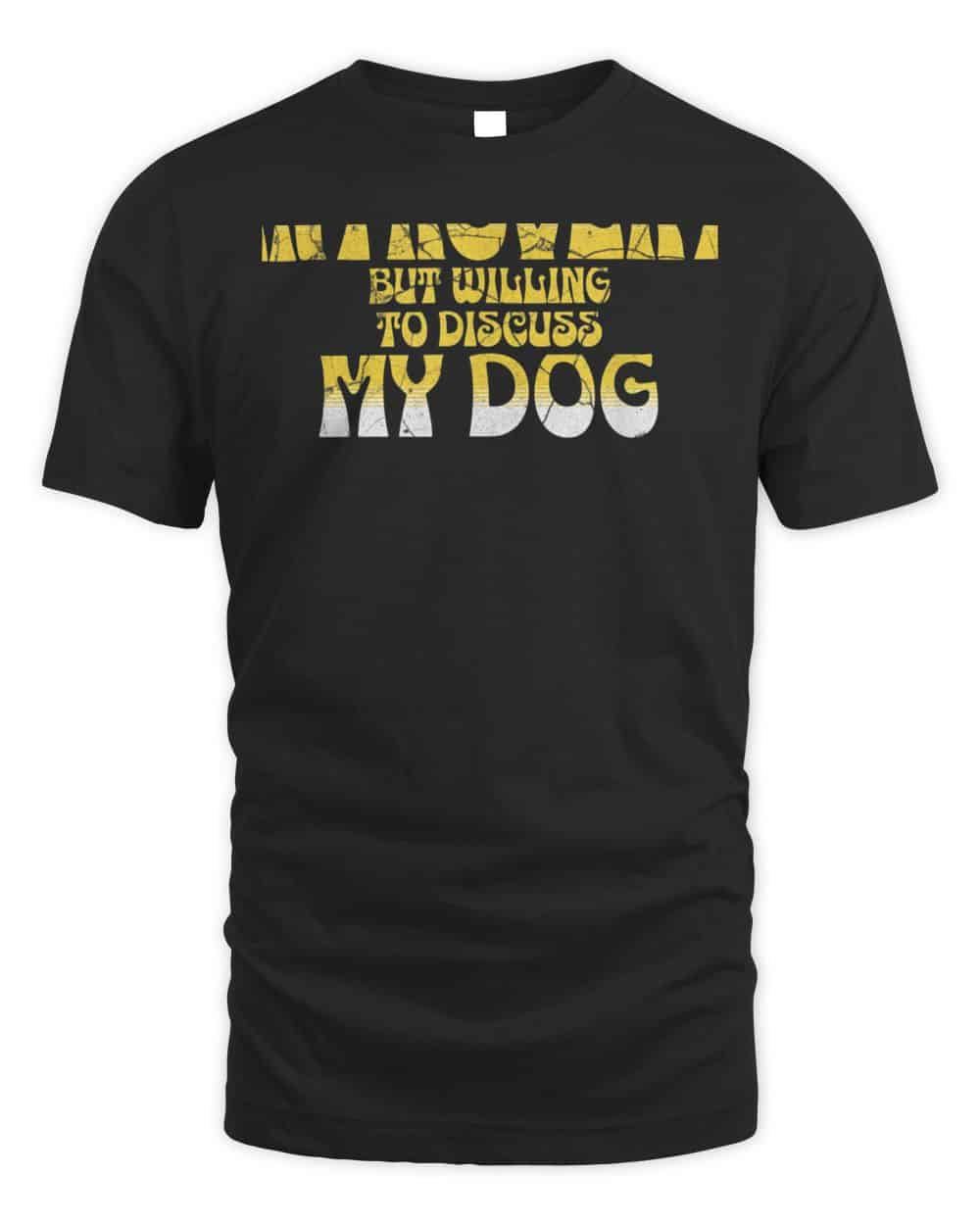 Funny Introvert But Willing To Discuss My Dog Shy Person T-Shirt